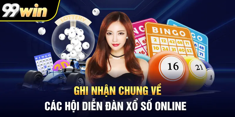 Ghi nhận chung về các hội diễn đàn xổ số online