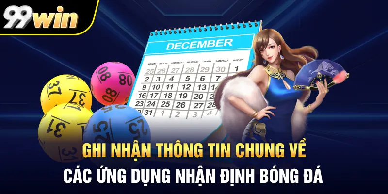 Ghi nhận thông tin chung về các ứng dụng nhận định bóng đá