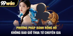 Phương Pháp Đánh Rồng Hổ Không Bao Giờ Thua Từ Chuyên Gia
