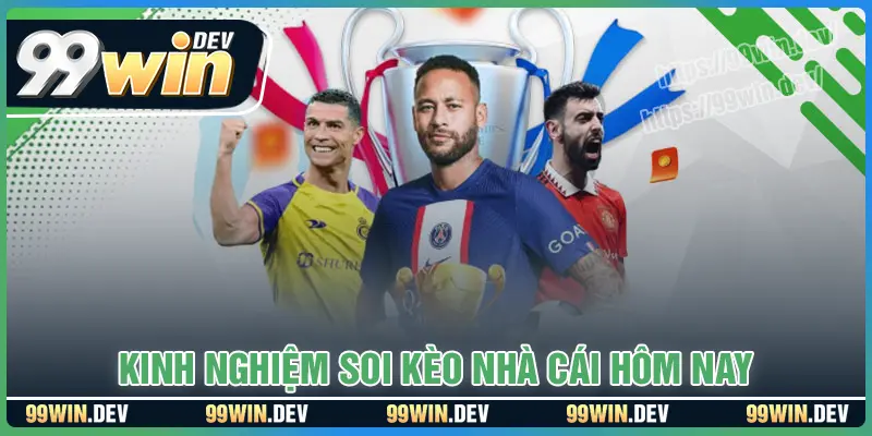 Kinh nghiệm soi kèo nhà cái hôm nay cực chuẩn